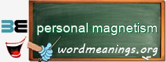 WordMeaning blackboard for personal magnetism